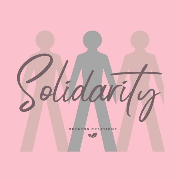 Solidarity by Oneness Creations