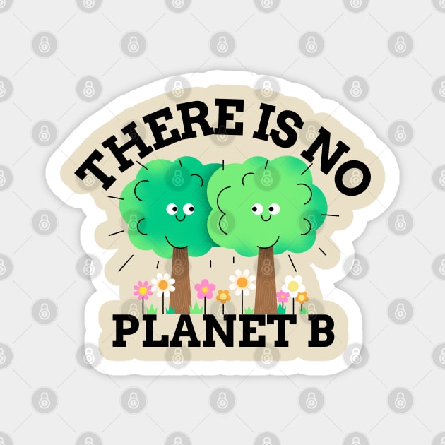 Nature & Trees lover - There is no planet B Typography Magnet by Inspire Enclave