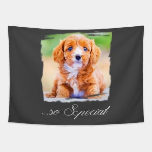 You're so Special - Special design for Dog Lovers Tapestry