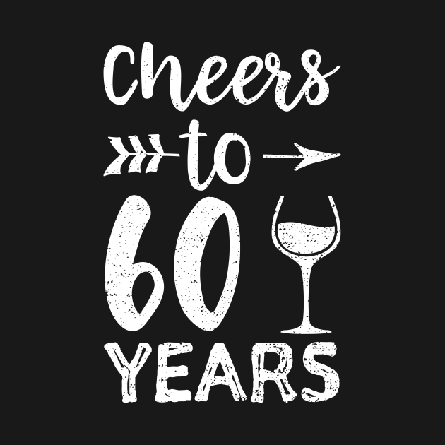Cheers To 60 Years 60th Birthday Long Sleeve TShirt TeePublic