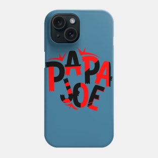 papa joe's Phone Case