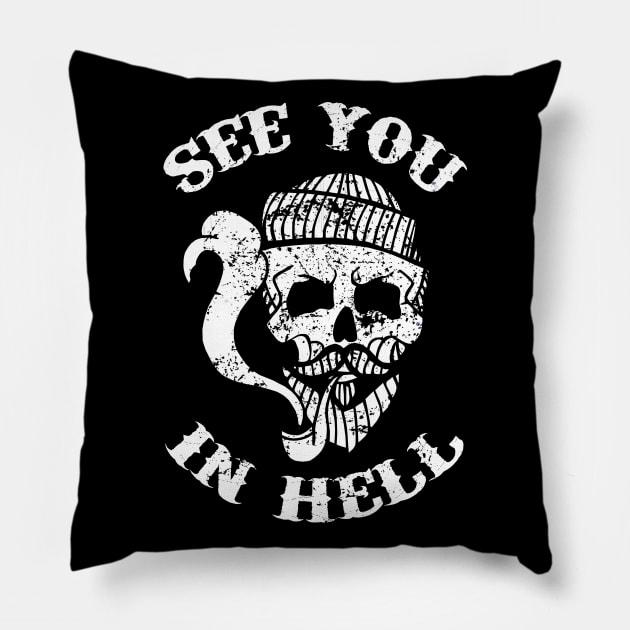 See You In Hell Pillow by KewaleeTee