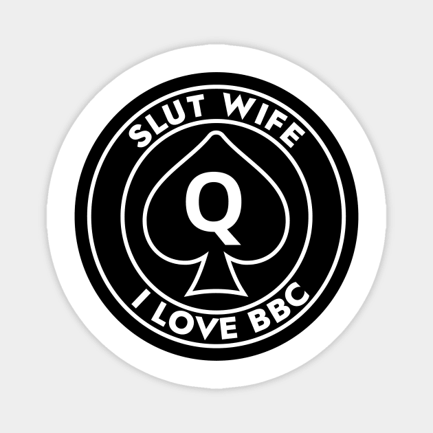 BBC SLUT WIFE Magnet by QCult