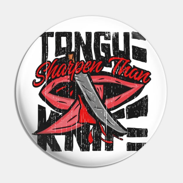 Tongue Sharpen Than Knife Pin by Sabi.std