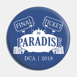 Final Ticket to Paradise (White on Color) Pin