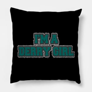 i'm a derry girl Pillow