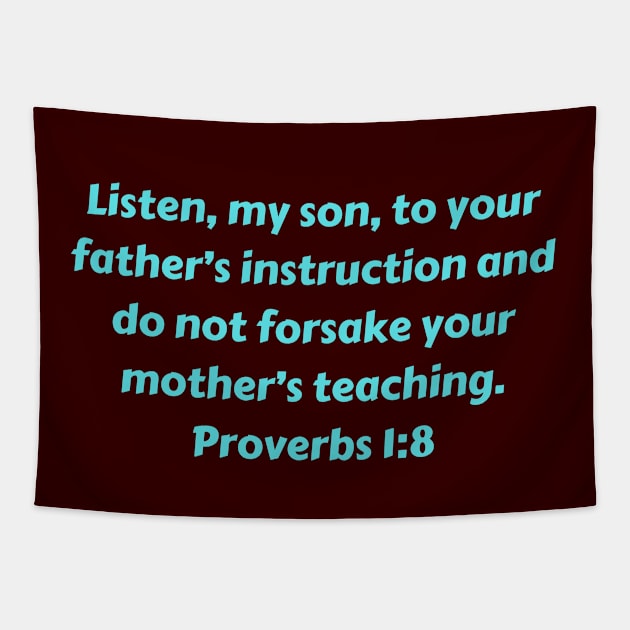 Bible Verse Proverbs 1:8 Tapestry by Prayingwarrior