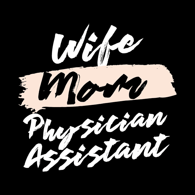 Cute Wife Mom Physician Assistant Gift Idea by BetterManufaktur