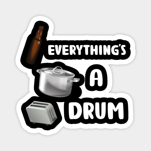 Everything's A Drum (black) Magnet by De2roiters