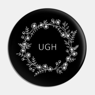 Ugh Floral Wreath Pin