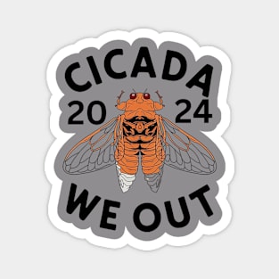 cicada we out Magnet