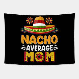 Nacho Average Mom Tapestry