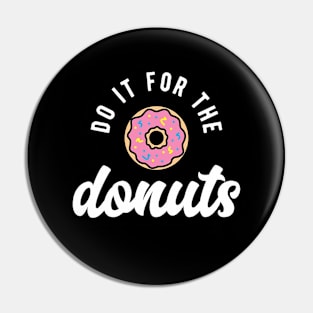 Do it for Donut Pin