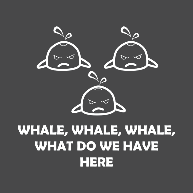 Funny Whale What Do We Have Here by KawaiiForYou