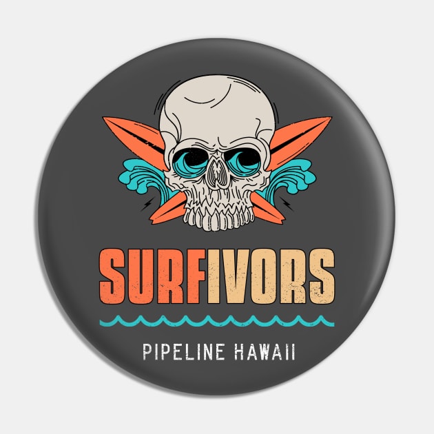 Surfivors Pipeline Hawaii Pin by SashaShuba