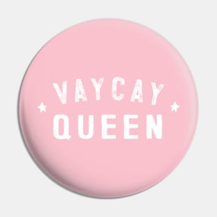 VAYCAY QUEEN - Vacation Lover Gift Pin