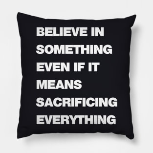 Sacrifice Everything Bold Pillow