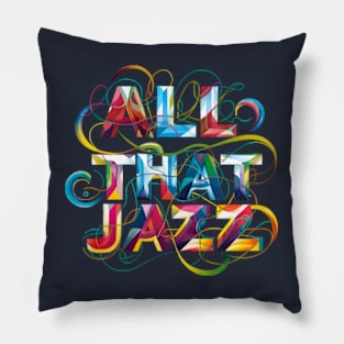 All that jazz Pillow
