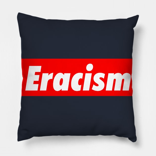 Eracism Stop Racism Pillow by isolasikresek