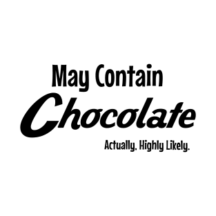 May Contain Chocolate T-Shirt