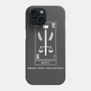 Justice, Fairness, Truth, Cause And Effect Phone Case