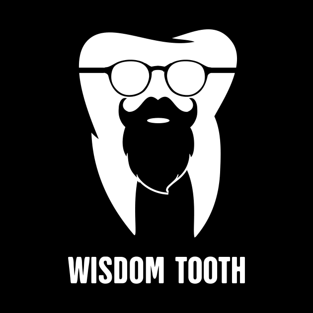 Wisdom Tooth | Funny Wisdom Teeth Design by Wizardmode