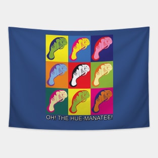 Oh The Hue Manatee! Tapestry