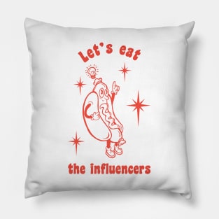 EAT THE INFLUENCERS - retro foodie social media Pillow