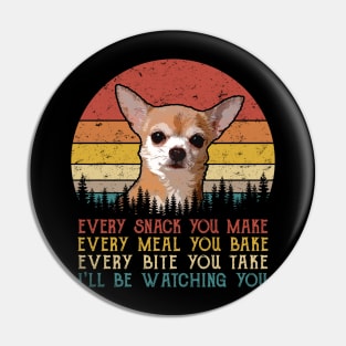 Retro Chihuahua Every Snack You Make Every Meal You Bake Pin