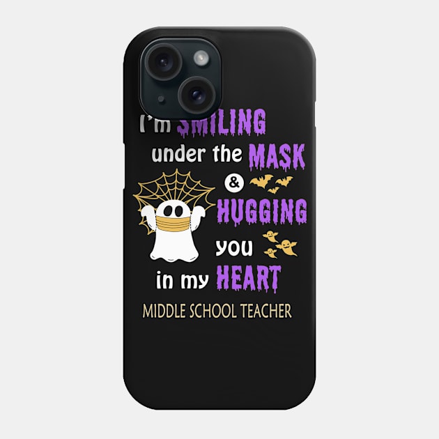 Halloween boo Im smiling under the mask & hugging you in my heart Middle School Teacher Phone Case by janetradioactive