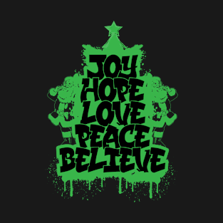 Joy Hope Love Peace Believe | Graffiti T-Shirt Design T-Shirt