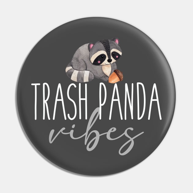 Trash Panda Vibes Pin by Lucky Trunk Creations