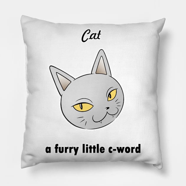 Cat, A Furry Little C-Word Pillow by Fizzy Vee