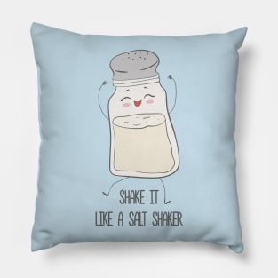 Shake It Like A Salt Shaker Pillow