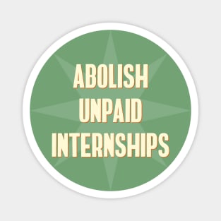 Abolish Unpaid Internships Magnet