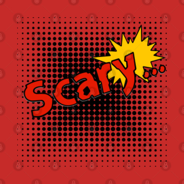 Scary Pop Art Design - Pop Art Style - T-Shirt | TeePublic