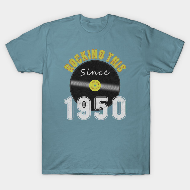 Disover 70th Birthday Gift, Rocking This Since 1950 Vintage Style - 70th Birthday Gift - T-Shirt