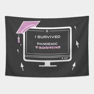 I survived pandemic teaching Tapestry