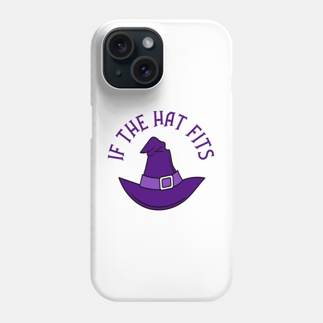 Purple If The Hat Fits Cheeky Witch® Phone Case by Cheeky Witch