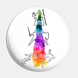 Do Not Split the Party - rainbow & black - LGBTQ+ ttrpg dice Pin