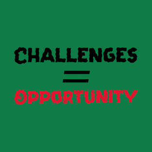 Challenges equal opportunity T-Shirt