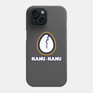 NANU-NANU! Phone Case