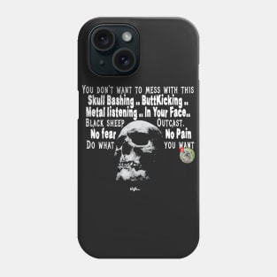 Bad to the bone.....Sigh Phone Case