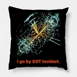 I go by GUT instinct. Pillow