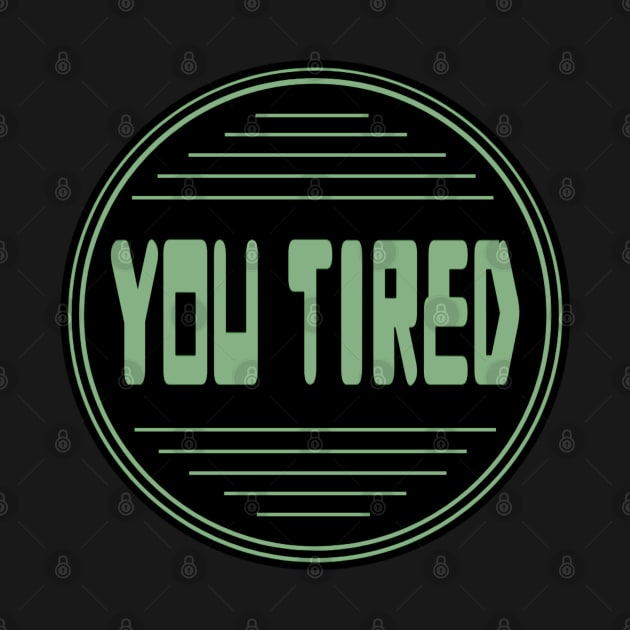 You tired 11 fanart by RIDER_WARRIOR