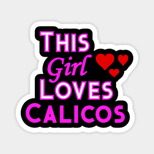 This Girl Loves Calicos Magnet