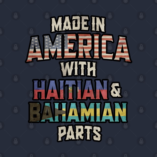 Haitian And Bahamian Made In America Mix Heritage Vintage by Just Rep It!!