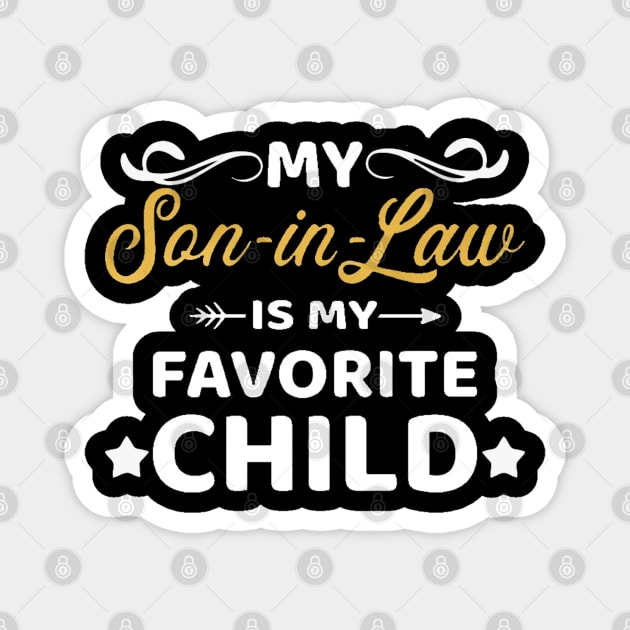 My son-in-law is my favorite child for mother-in-law Magnet by lunacreat