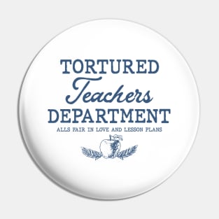 Tortured Teacher Department Pin