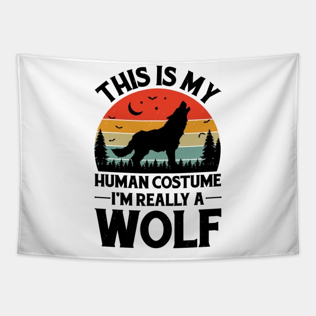 This is My Human Costume I'm Really a Wolf Tapestry by busines_night